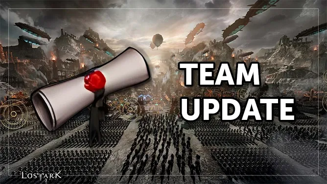 Lost Ark Team Update